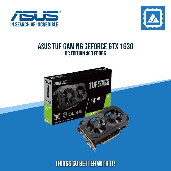 ASUS GTX 1630 4096MB 64BIT GDDR6 TUF-O4G-GAMING (DVI, HDMI, DP