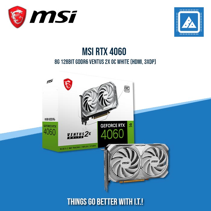 MSI RTX 4060 8G 128BIT GDDR6 VENTUS 2X OC WHITE (HDMI, 3XDP)
