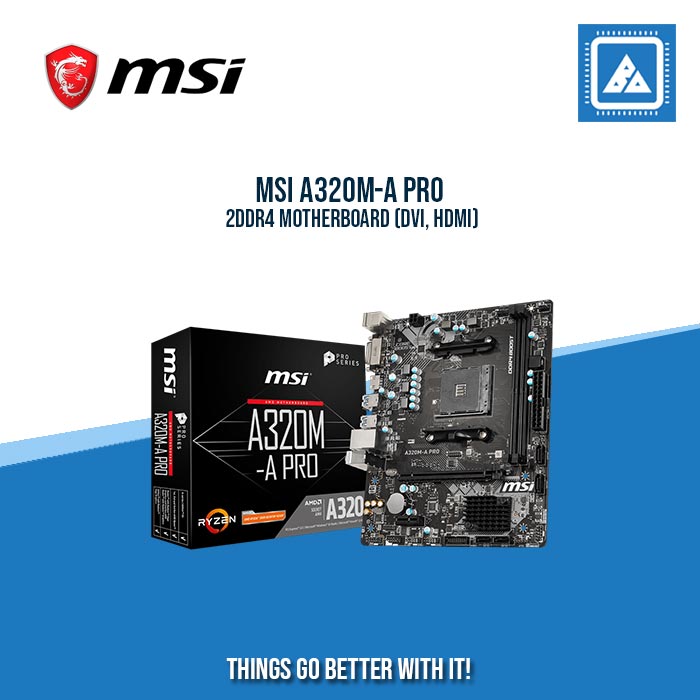 MSI A320M-A PRO 2DDR4 MOTHERBOARD (DVI, HDMI)