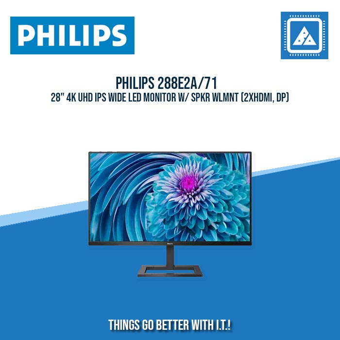 PHILIPS 288E2A/71 28" 4K UHD IPS WIDE LED MONITOR W/ SPKR WLMNT (2XHDMI, DP)