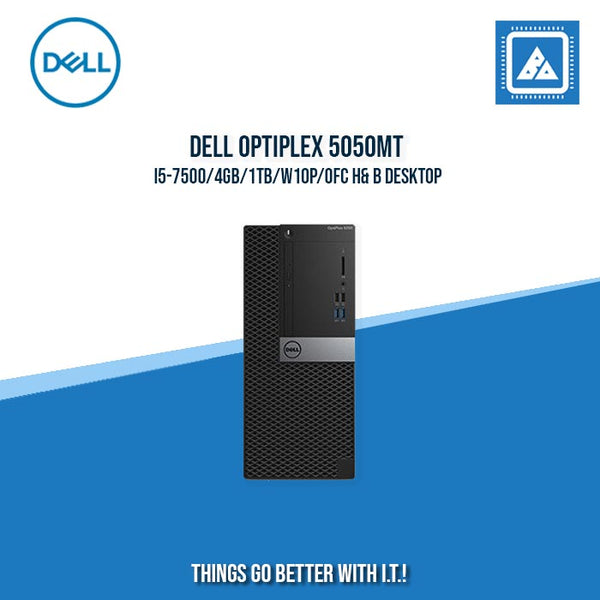 DELL OPTIPLEX 5050MT I5-7500/4GB/1TB/W10P/OFC H& B DESKTOP