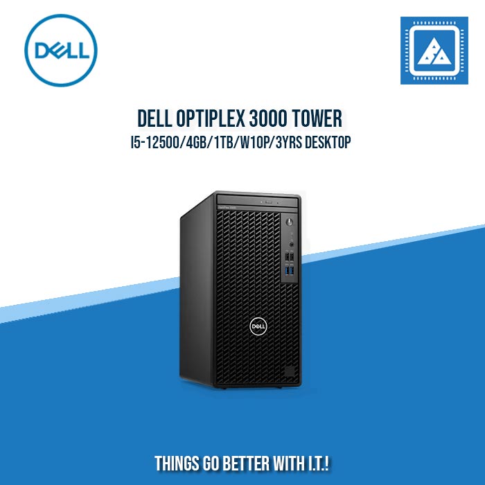 DELL OPTIPLEX 3000 TOWER I5-12500/4GB/1TB/W10P/3YRS DESKTOP