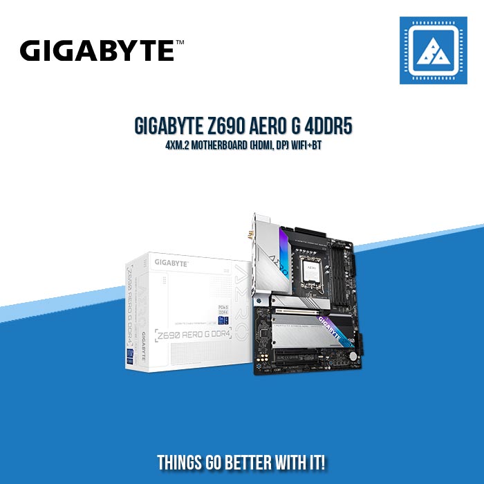 GIGABYTE Z690 AERO G 4DDR5 4XM.2 MOTHERBOARD (HDMI, DP) WIFI+BT