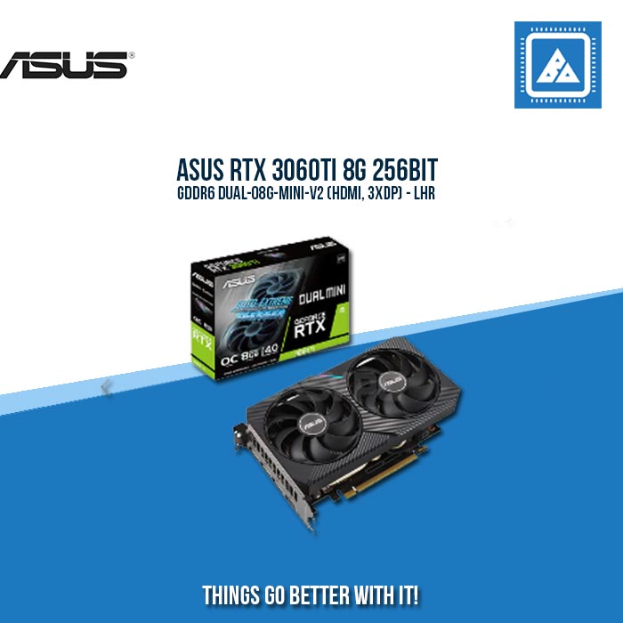 ASUS RTX 3060TI 8G 256BIT GDDR6 DUAL-O8G-MINI-V2 (HDMI, 3XDP) - LHR