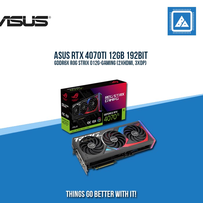 ASUS RTX 4070TI 12GB 192BIT GDDR6X ROG STRIX O12G-GAMING (2XHDMI, 3XDP)