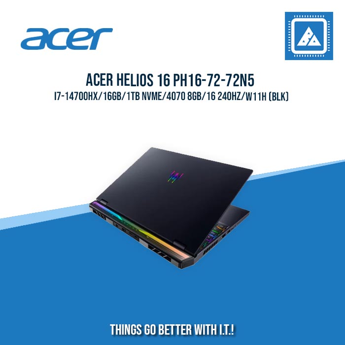 ACER HELIOS 16 PH16-72-72N5 I7-14700HX/16GB/1TB NVME/4070 8GB/16 240HZ/W11H (BLK) [ BEST FOR GAMING ]