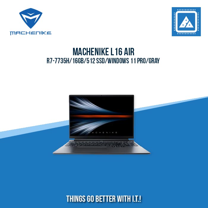 MACHENIKE L16 AIR R7-7735H/16GB/512 SSD | BEST FOR ENTREPRNEURS AND CORPORATES LAPTOP