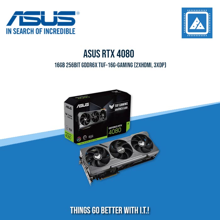 ASUS RTX 4080 16GB 256BIT GDDR6X TUF-16G-GAMING (2XHDMI, 3XDP)