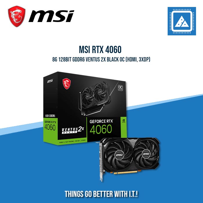 MSI RTX 4060 8G 128BIT GDDR6 VENTUS 2X BLACK OC (HDMI, 3XDP)