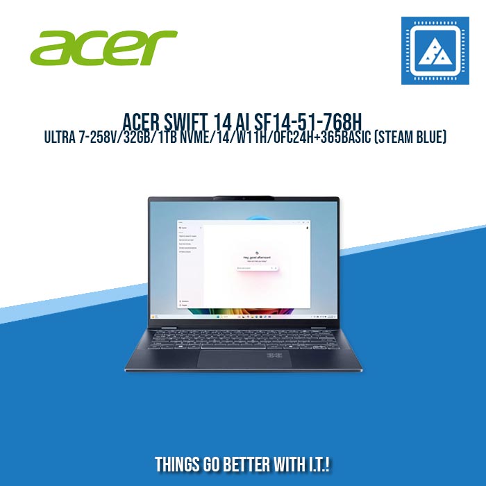 ACER SWIFT 14 AI SF14-51-768H ULTRA 7-258V/32GB/1TB NVME/14/W11H/BEST FOR STUDENT AND FREELANCER LAPTOPS