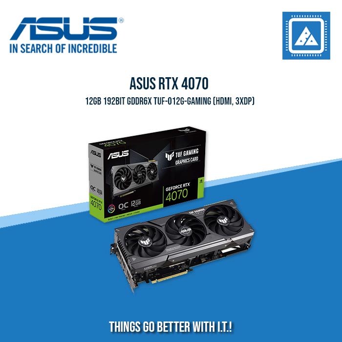 ASUS RTX 4070 12GB 192BIT GDDR6X TUF-O12G-GAMING (HDMI, 3XDP)