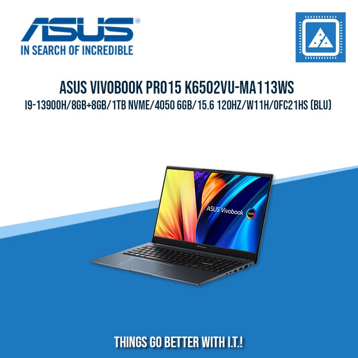 ASUS VIVOBOOK PRO 15 K6502VU-MA113WS I9-13900H/8GB+8GB/1TB NVME/4050 6GB | BEST FOR GAMING AND RENDERING LAPTOP