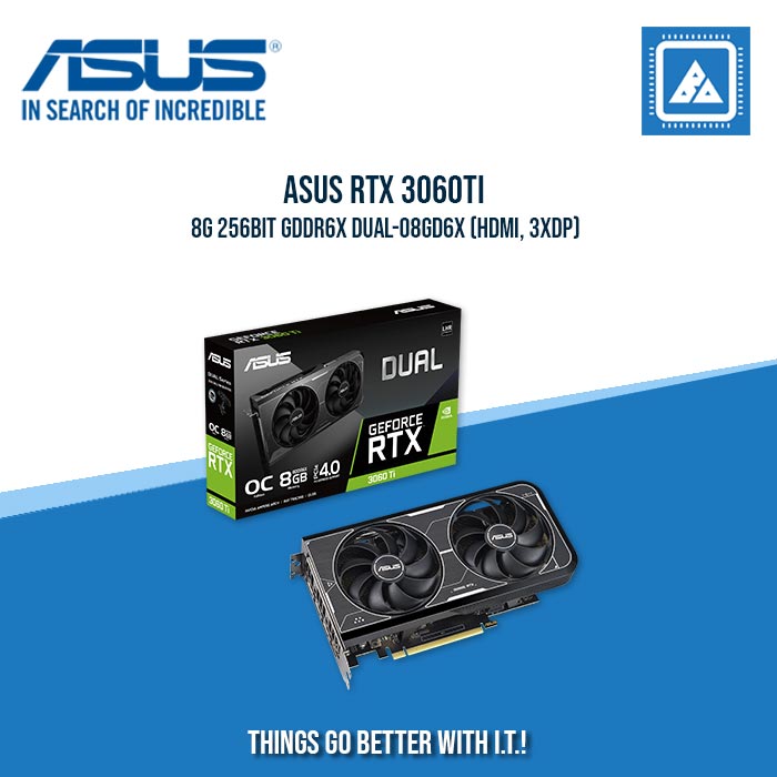ASUS RTX 3060TI 8G 256BIT GDDR6X DUAL-O8GD6X (HDMI, 3XDP)
