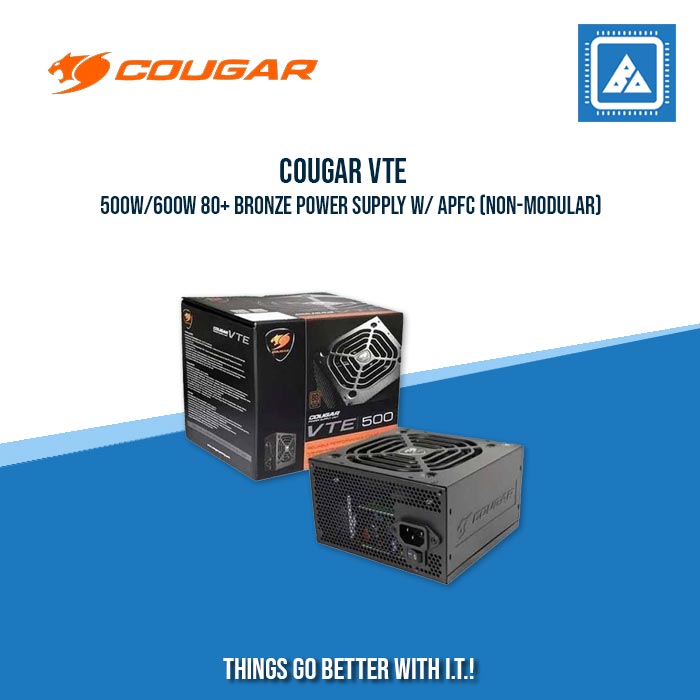 COUGAR VTE 500W/600W 80+ BRONZE POWER SUPPLY W/ APFC (NON-MODULAR)