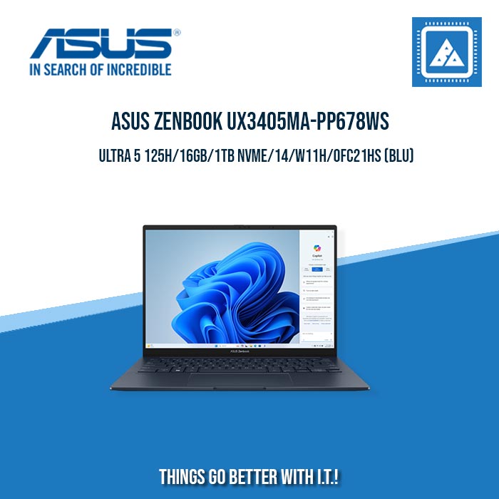 ASUS ZENBOOK UX3405MA-PP678WS ULTRA 5 125H/16GB/1TB NVME | BEST FOR FREELANCERS AND STUDENTS LAPTOP