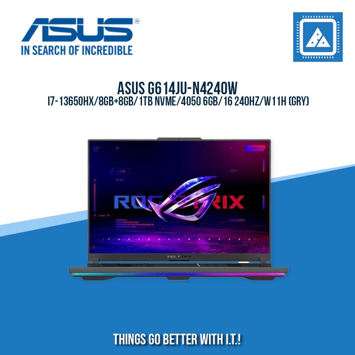 ASUS G614JU-N4240W I7-13650HX/8GB+8GB/1TB NVME/4050 6GB | BEST FOR GAMING AND AUTOCAD LAPTOP