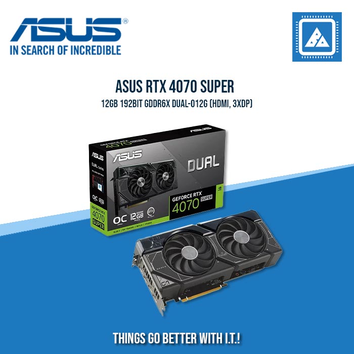 ASUS RTX 4070 SUPER 12GB 192BIT GDDR6X DUAL-O12G (HDMI, 3XDP)