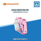 COUGAR CONQUER MINI PINK EDITION ALUMINUM GAMING CASE W/TG (M-ATX)