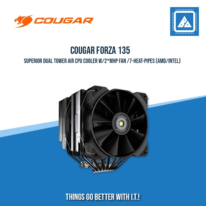 COUGAR FORZA 135 SUPERIOR DUAL TOWER AIR CPU COOLER W/2*MHP FAN /7-HEAT-PIPES (AMD/INTEL)