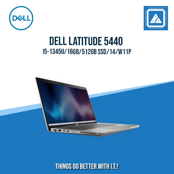 DELL LATITUDE 5440 I5-1345U/16GB/512GB SSD/14/W11P [ BEST FOR STUDENTS ]