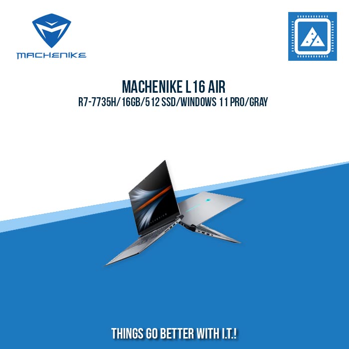 MACHENIKE L16 AIR R7-7735H/16GB/512 SSD | BEST FOR ENTREPRNEURS AND CORPORATES LAPTOP