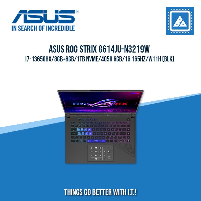 ASUS ROG STRIX G614JU-N3219W I7-13650HX/8GB+8GB/1TB NVME/4050 6GB | BEST FOR GAMING AND AUTOCAD LAPTOP