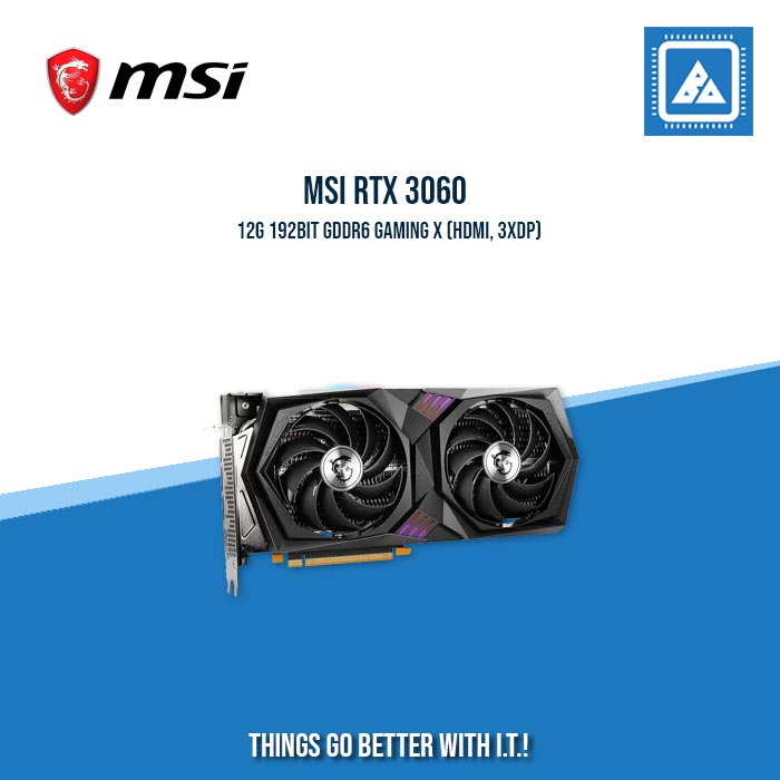 MSI RTX 3060 12G 192BIT GDDR6 GAMING X (HDMI, 3XDP) – BlueArm