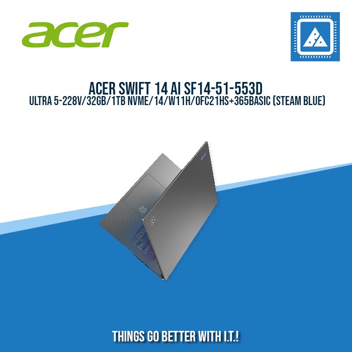 ACER SWIFT 14 AI SF14-51-553D ULTRA 5-228V/32GB/1TB NVME/14/W11H/ BEST FOR STUDENTS AND FREELANCER LAPTOPS