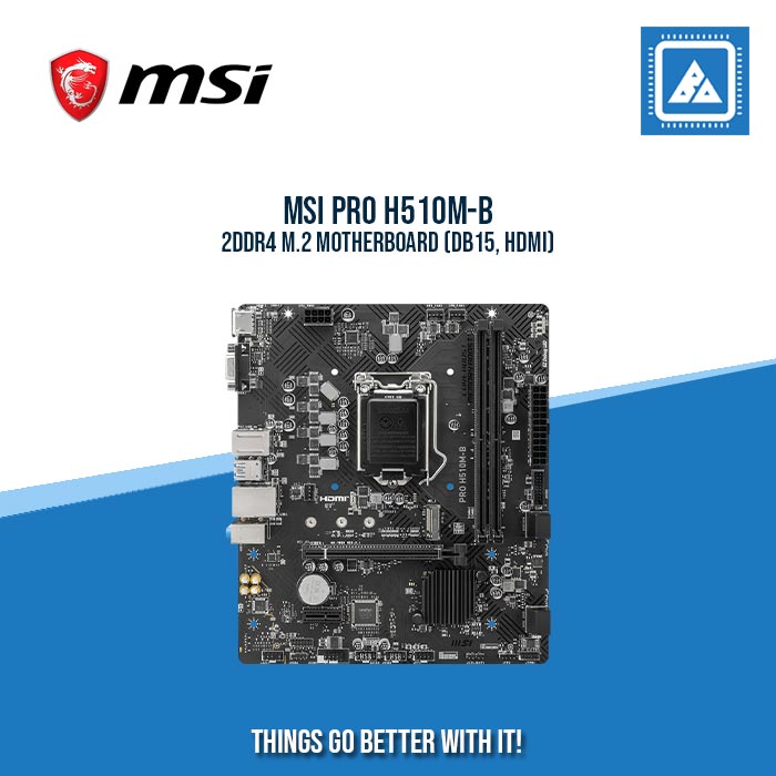 MSI PRO H510M-B 2DDR4 M.2 MOTHERBOARD (DB15, HDMI)