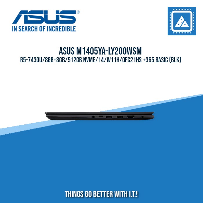 ASUS VIVOBOOK 14 M1405YA-LY200WSM R5-7430U/8GB+8GB/512GB NVME/14/W11H/OFC21HS | BEST FOR STUDENTS AND FREELANCERS LAPTOP