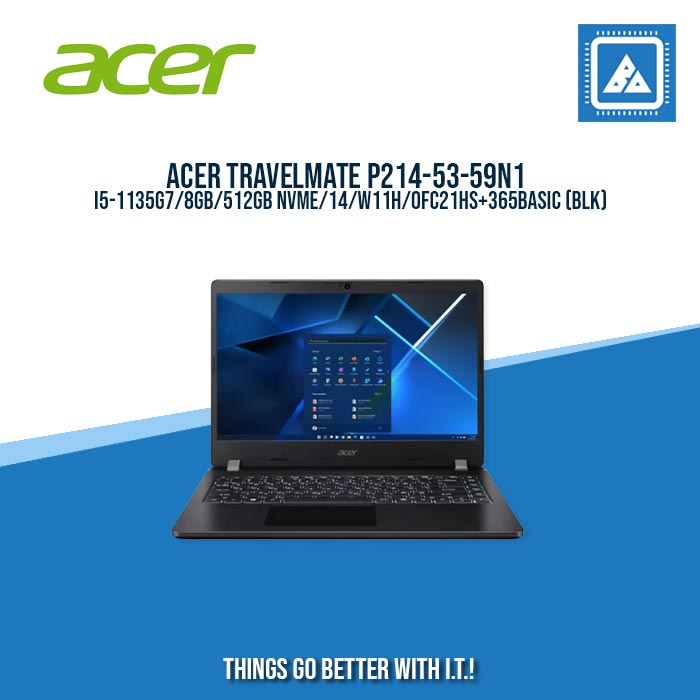 ACER TRAVELMATE P214-53-59N1 I5-1135G7/8GB/512GB NVME/14/W11H/BEST FOR STUDENTS AND FREELANCERS LAPTOP