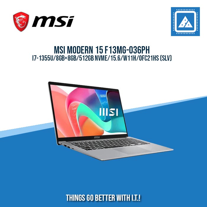 MSI MODERN 15 F13MG-036PH I7-1355U/8GB+8GB/512GB NVME/15.6/W11H/OFC21HS (SLV)/  GOOD FOR FREELANCERS LAPTOP