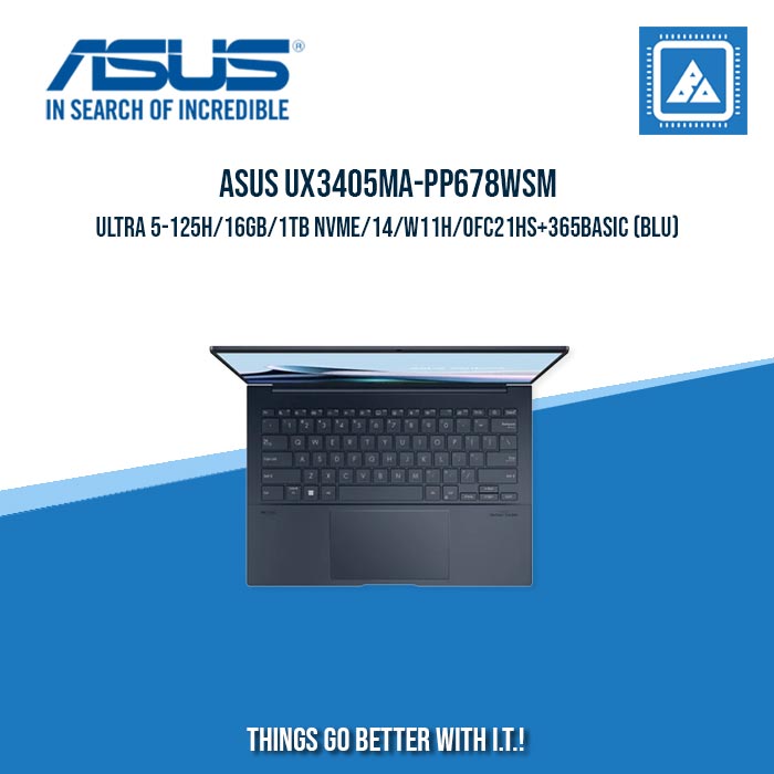 ASUS UX3405MA-PP678WSM ULTRA 5-125H/16GB/1TB NVME/14/W11H | BEST IN FREELNACERS LAPTOP