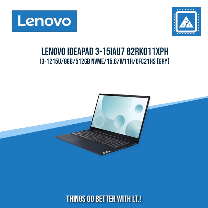 LENOVO IDEAPAD 3-15IAU7 82RK011XPH I3-1215U/8GB/512GB NVME | BEST FOR STUDENT LAPTOP