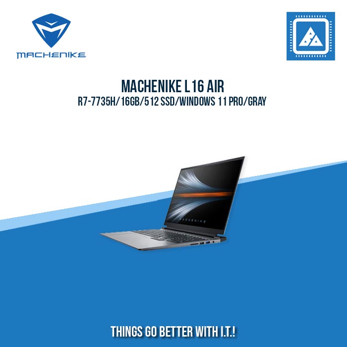 MACHENIKE L16 AIR R7-7735H/16GB/512 SSD | BEST FOR ENTREPRNEURS AND CORPORATES LAPTOP