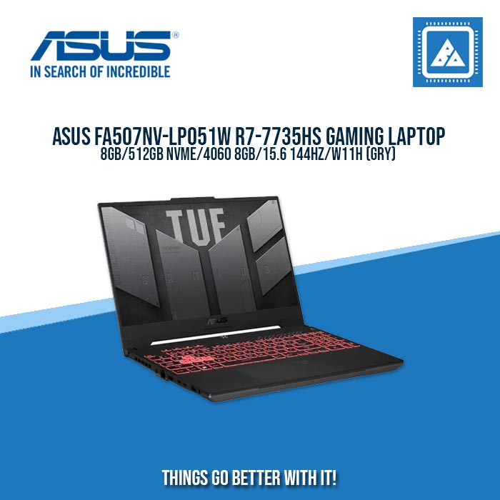 ASUS TUF GAMING FA507NV-LP051W R7-7735HS/8GB/512GB NVME/4060 8GB | BEST FOR GAMING AND AUTO CAD LAPTOP