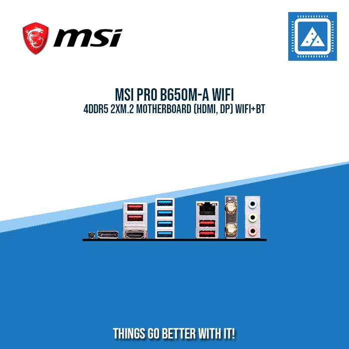 MSI PRO B650M-A WIFI 4DDR5 2XM.2 MOTHERBOARD (HDMI, DP) WIFI+BT