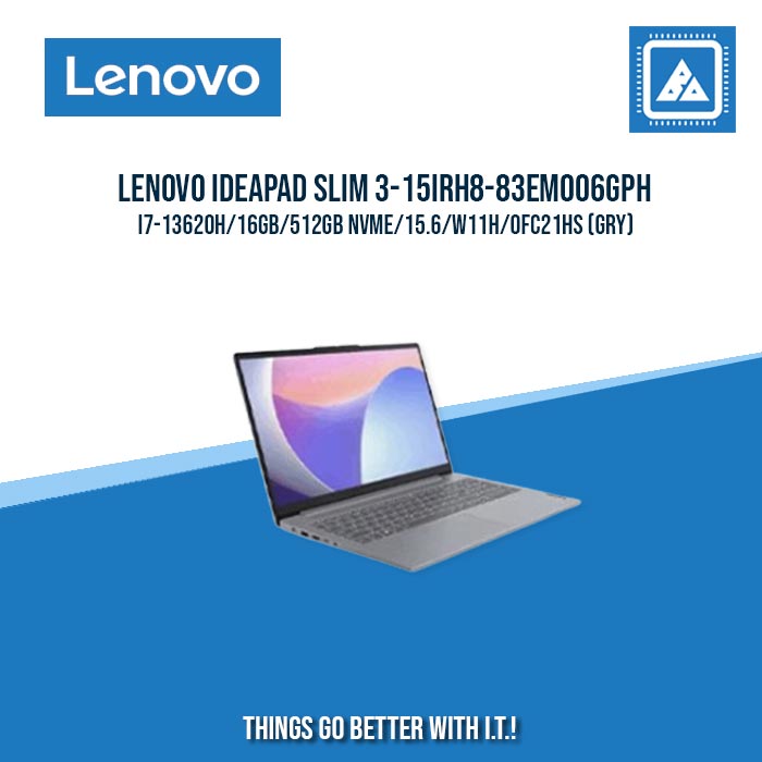 LENOVO IDEAPAD SLIM 3-15IRH8-83EM006GPH I7-13620H/16GB/512GB NVME | BEST FOR FREELANCERS LAPTOP