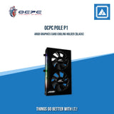 OCPC POLE P1 ARGB GRAPHICS CARD COOLING HOLDER (BLACK|WHITE)