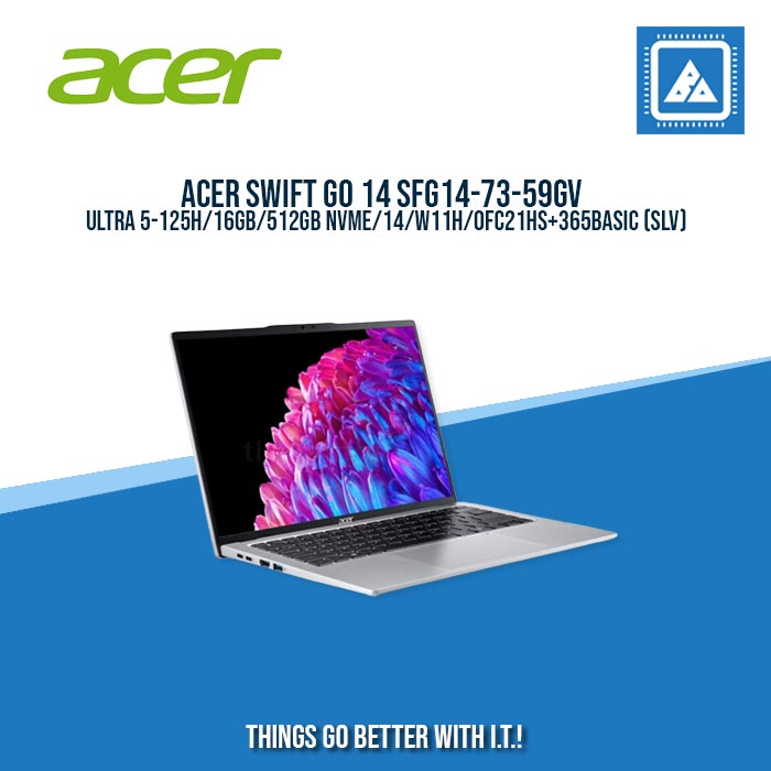 ACER SWIFT GO 14 SFG14-73-59GV ULTRA 5-125H/16GB/512GB NVME/14/W11H/ BEST FOR STUDENT AND FREELANCER LAPTOPS