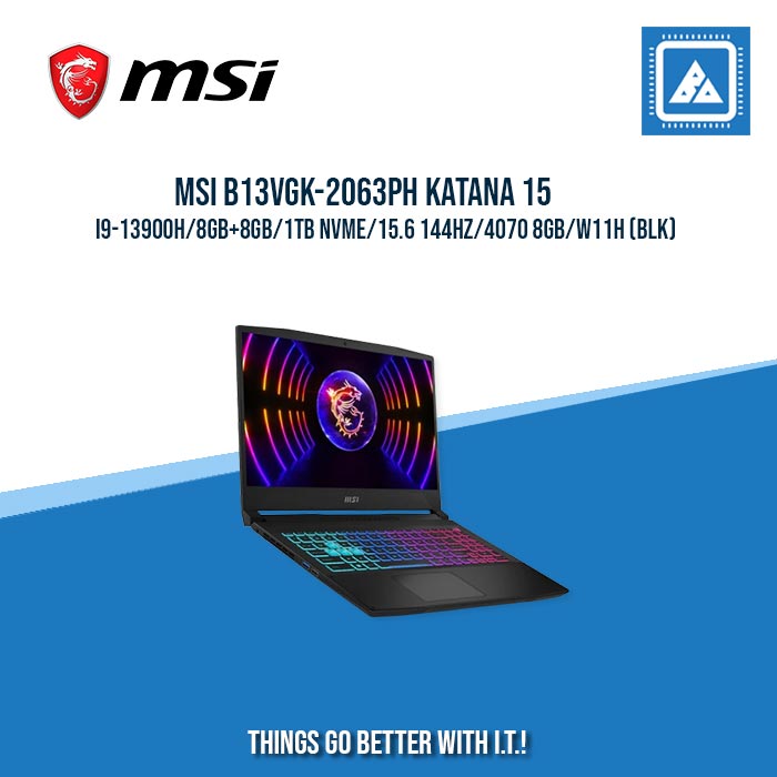 MSI B13VGK-2063PH KATANA 15 I9-13900H/8GB+8GB/1TB NVME/15.6 144HZ/4070 8GB| BEST FOR FREELANCERS LAPTOP