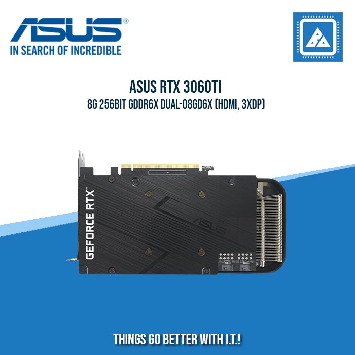 ASUS RTX 3060TI 8G 256BIT GDDR6X DUAL-O8GD6X (HDMI, 3XDP)