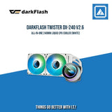 DARKFLASH TWISTER DX240 V2.6 ARGB AIO 240MM LIQUID CPU COOLER (LGA1700 READY)
