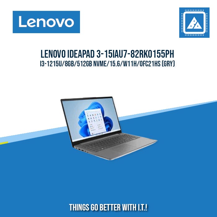 LENOVO IDEAPAD 3-15IAU7-82RK0155PH I3-1215U/8GB/512GB NVME | BEST FOR STUDENTS LAPTOP