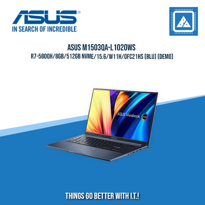 ASUS M1503QA-L1020WS R7-5800H/8GB/512GB NVME/15.6/W11H/OFC21HS (BLU) (DEMO) [ BEST FOR STUDENTS ]