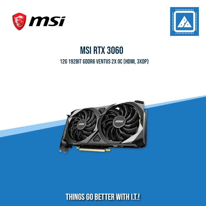 MSI RTX 3060 12G 192BIT GDDR6 VENTUS 2X OC (HDMI, 3XDP)