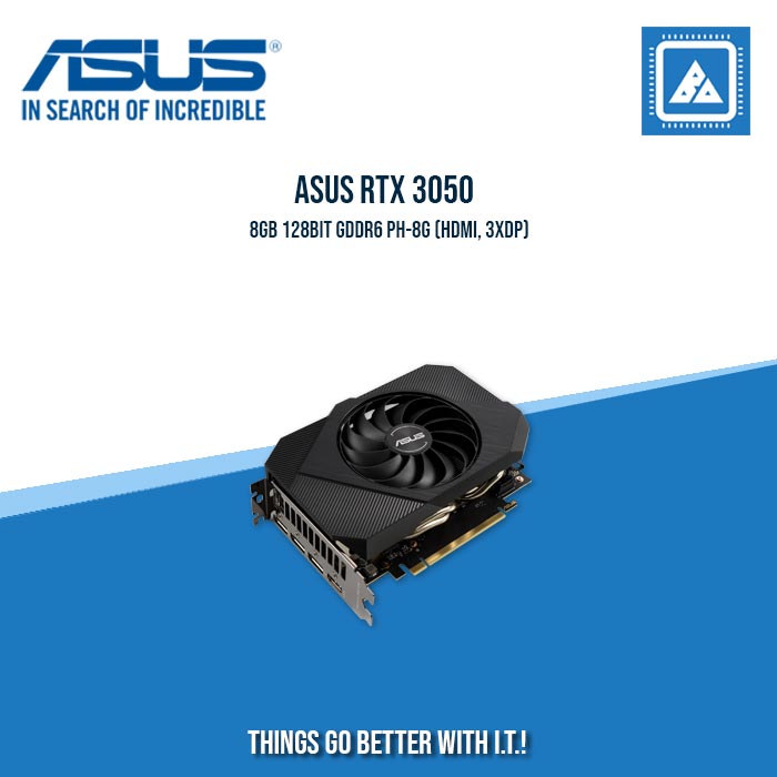 ASUS RTX 3050 8GB 128BIT GDDR6 PH-8G (HDMI, 3XDP)