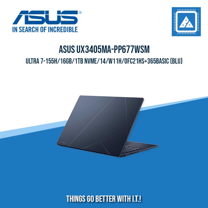 ASUS ZENBOOK 14 UX3405MA-PP677WSM ULTRA 7-155H/16GB/1TB NVME/14/W11H | BEST IN FREELANCERS LAPTOP