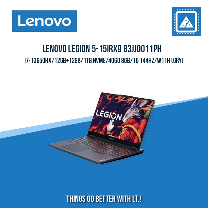 LENOVO LEGION 5-15IRX9 83JJ0011PH I7-13650HX/12GB+12GB/1TB NVME/4060 8GB | BEST FOR GAMING AND EDITING LAPTOP