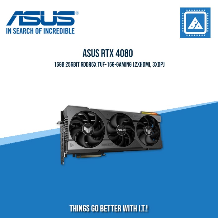 ASUS RTX 4080 16GB 256BIT GDDR6X TUF-16G-GAMING (2XHDMI, 3XDP)
